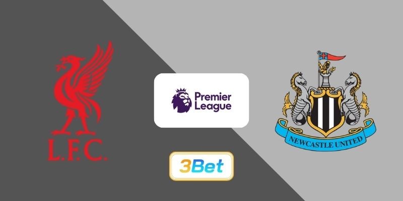 3BET Soi kèo Liverpool vs Newcastle 03h00 ngày 01/02/2026 - Premier League
