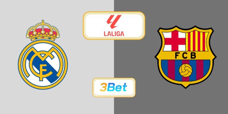 3BET Soi kèo Real Madrid vs Barcelona 22h15 ngày 26/10/2025 - La Liga
